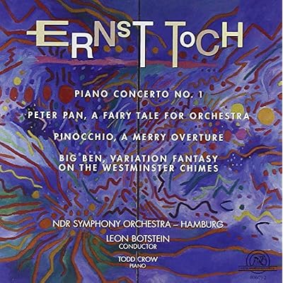 Toch: Piano Cto #1, Pinocchio, Big Ben, Peter Pan