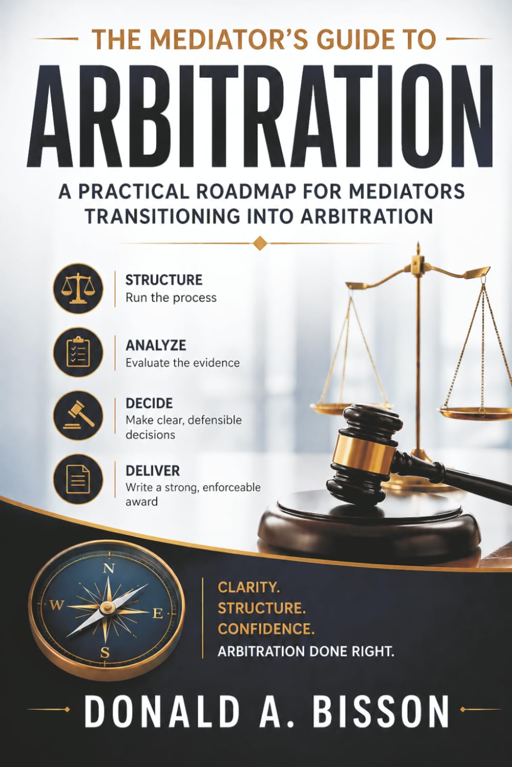 The Mediator's Guide to Arbitration: A Practical Roadmap for Mediators Transitioning into Arbitration