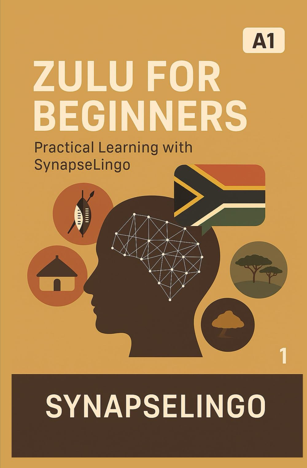 Zulu for Beginners: Practical Learning with SynapseLingo (Learn Zulu)