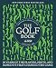 The Golf Book: Twenty Years of the Players, Shots, and Moments That Changed the Game