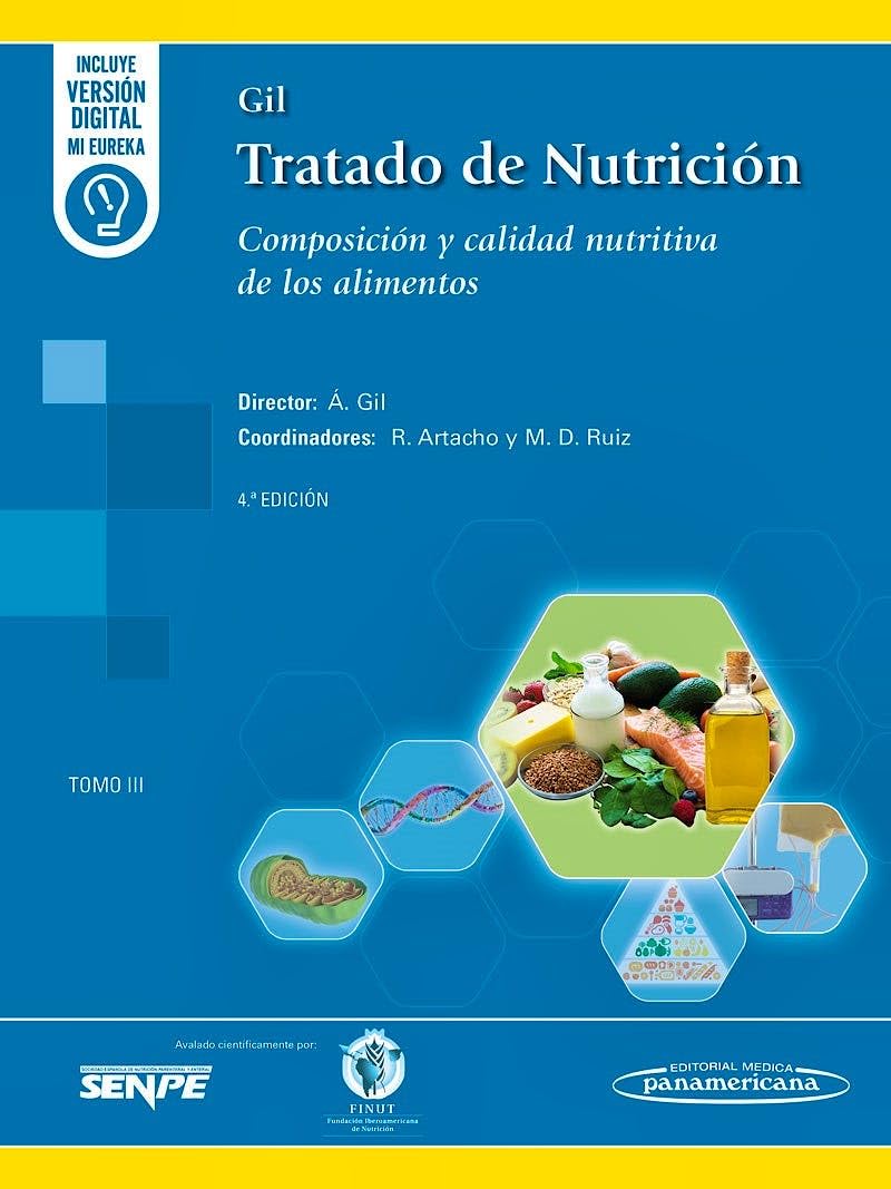 Gil. Tratado de Nutrición: Composición y calidad nutritiva de los alimentos. Tomo 3 - 4ª ed.