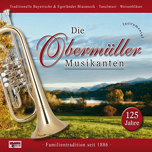 Obermüller Musikanten - Bayerische Blasmusik