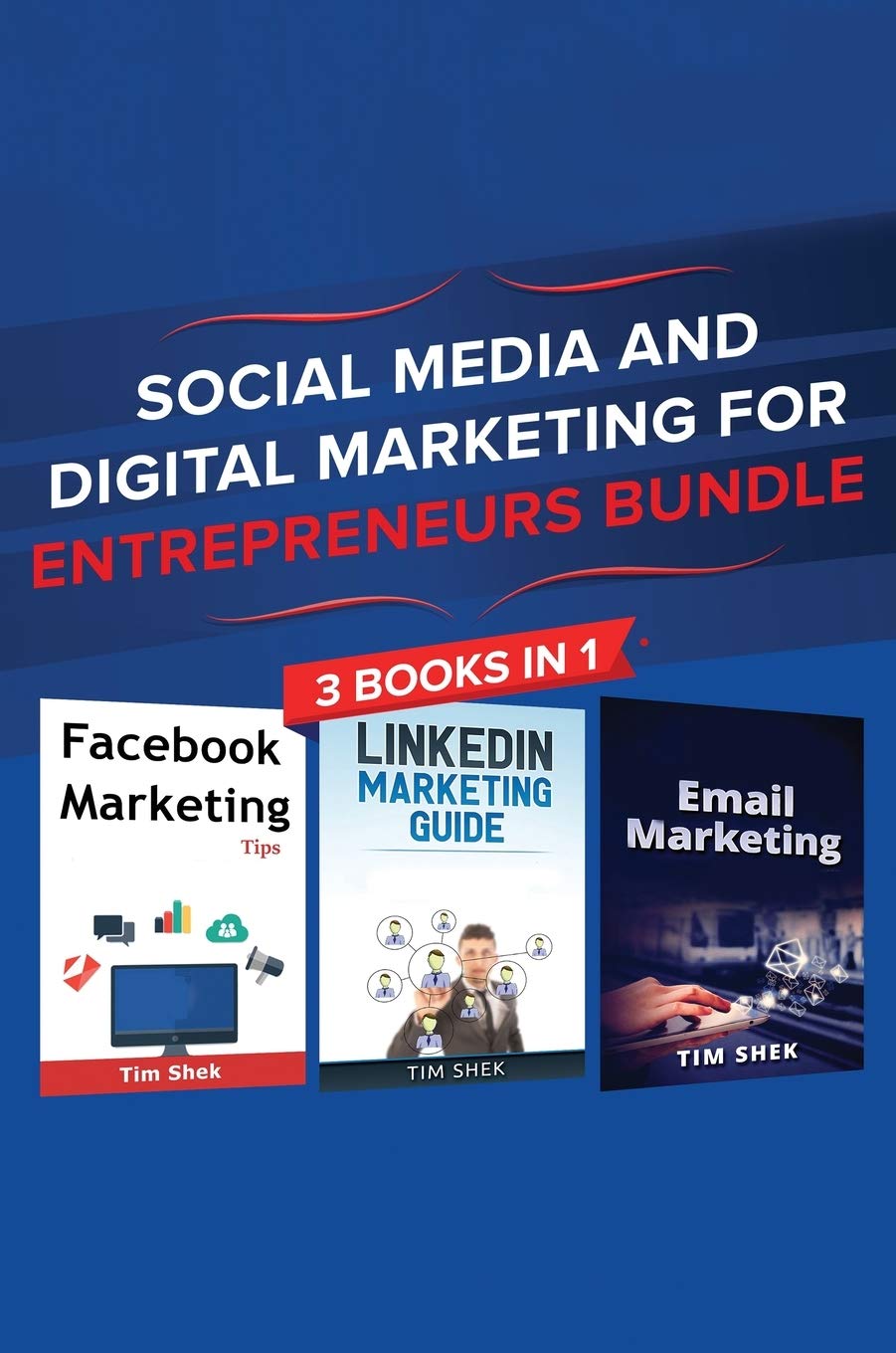 Social Media and Digital Marketing for Entrepreneurs Bundle: Cost Effective Facebook, LinkedIn, Instagram Marketing Strategy to Build a Personal Brand