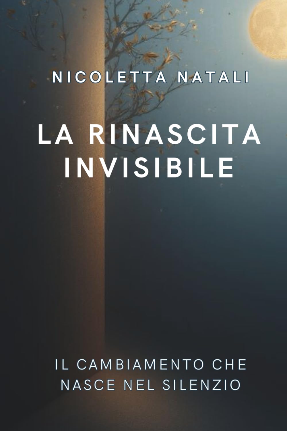 La rinascita invisibile: Il cambiamento che nasce nel silenzio