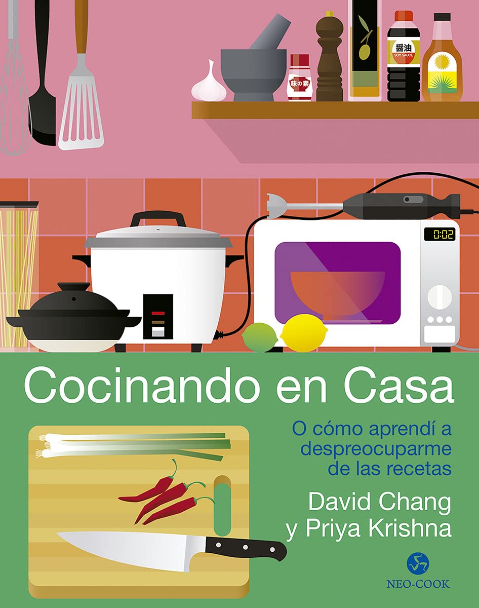 Cocinando en casa: O cómo aprendí a despreocuparme de las recetas