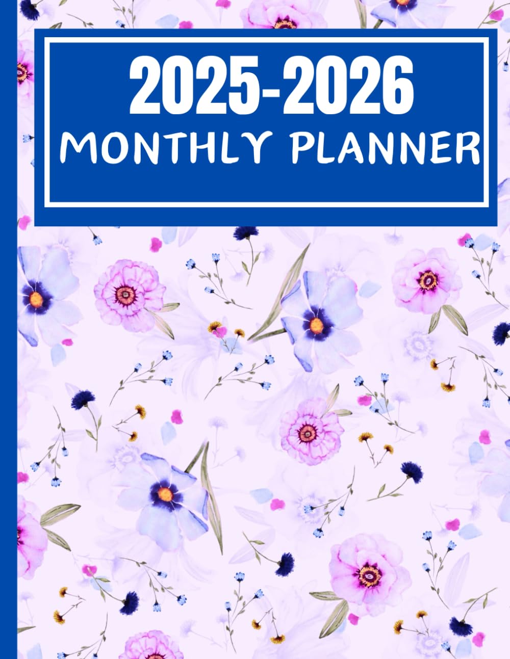 2025-2026 Monthly Planner: 2-Year Calendar with Weekly and Daily Layout