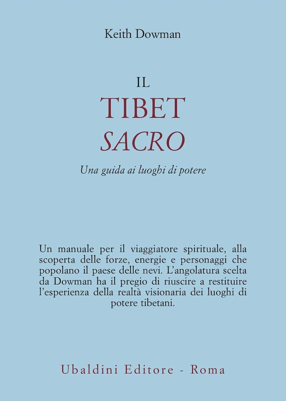 Il Tibet sacro. Una guida ai luoghi di potere