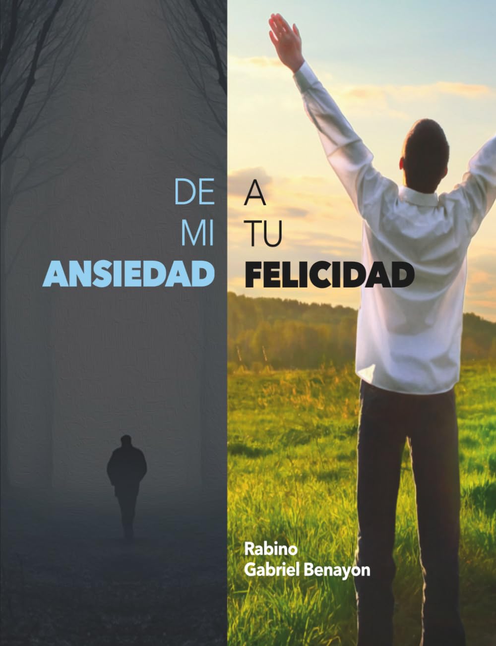 De mi ansiedad a tu felicidad
