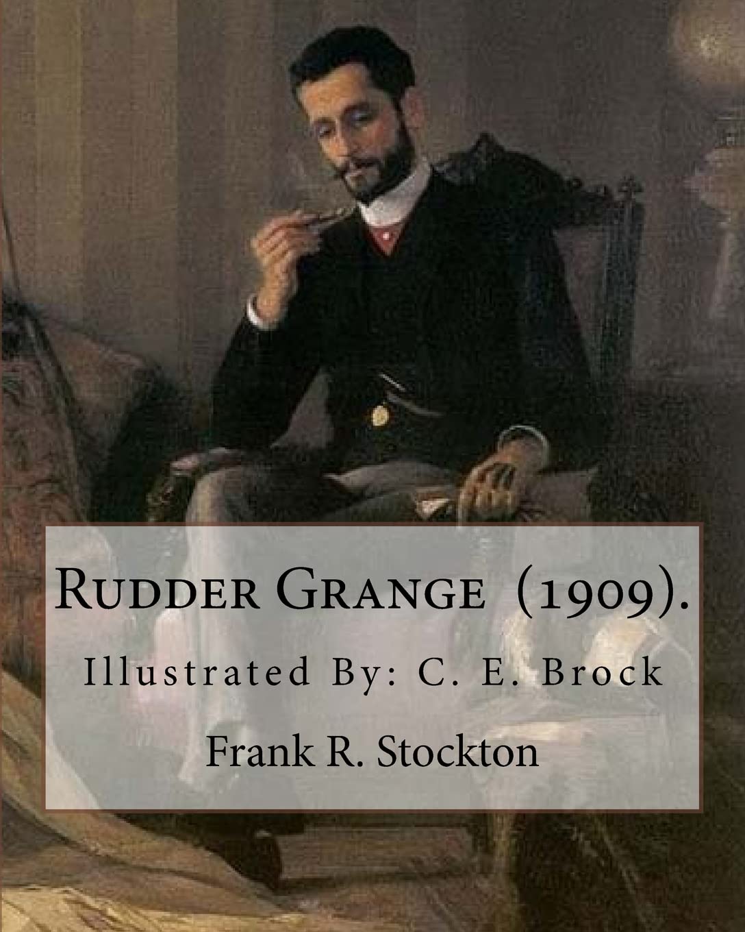Rudder Grange (1909). By: Frank R. Stockton: Illustrated By: C. E ...