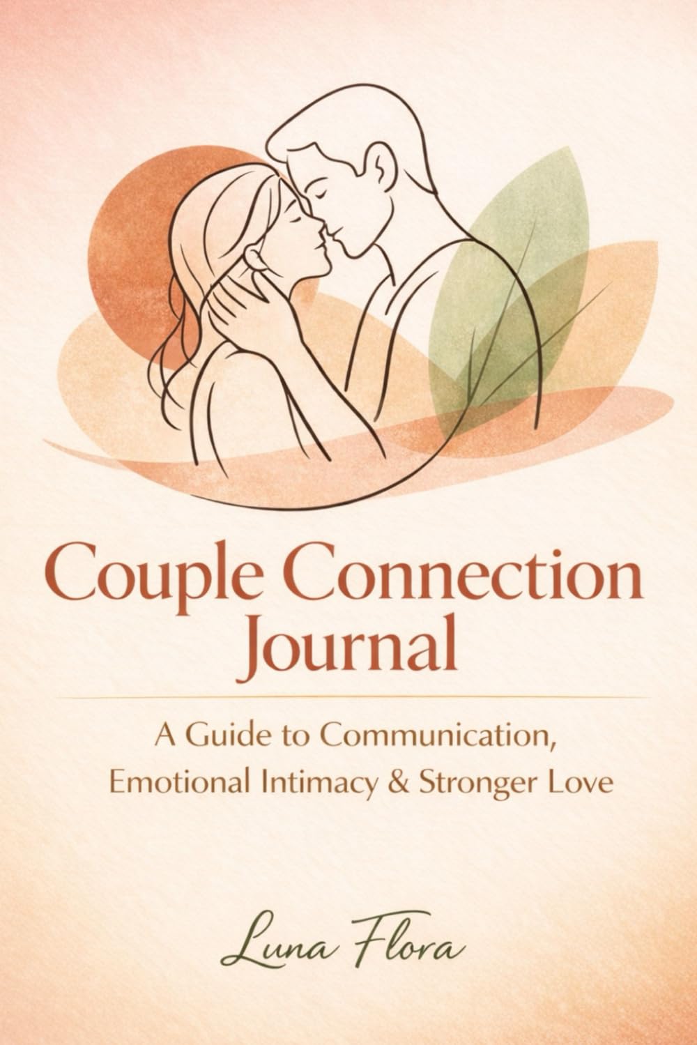 Couples Connection Journal 200 Questions, Tests & Exercises to Reconnect and Deepen Your Relationship
