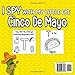I spy Cinco De Mayo Book For Kids Ages 2-5: Celebrate Cinco de Mayo and Learn the Alphabet for kids From A to Z, I Spy Book Fun Interactive Guessing ... for Kids, Perfect Book to learn about Mexico.