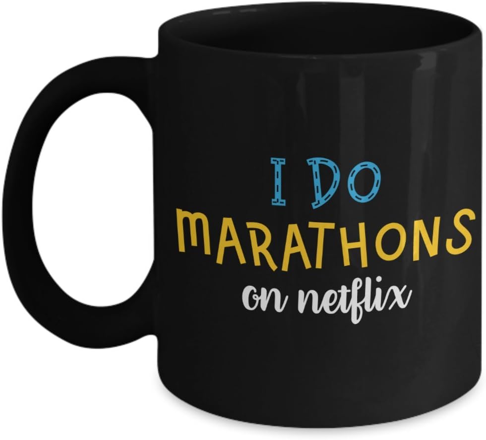 I Do Marathons on Netflix Coolest Coffee Cups Home