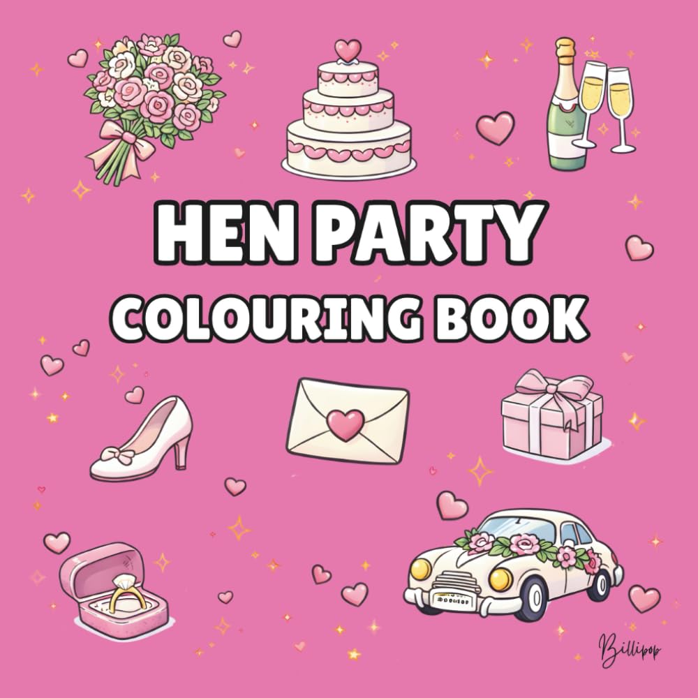 Hen Party Colouring Book for Adults: Bold and Easy Wedding Designs for Bridal Showers, Hens & Girls’ Nights: 40 Fun, Bold and Easy Wedding Colouring ... Icons (Wedding Colouring Books – Bold & Easy)