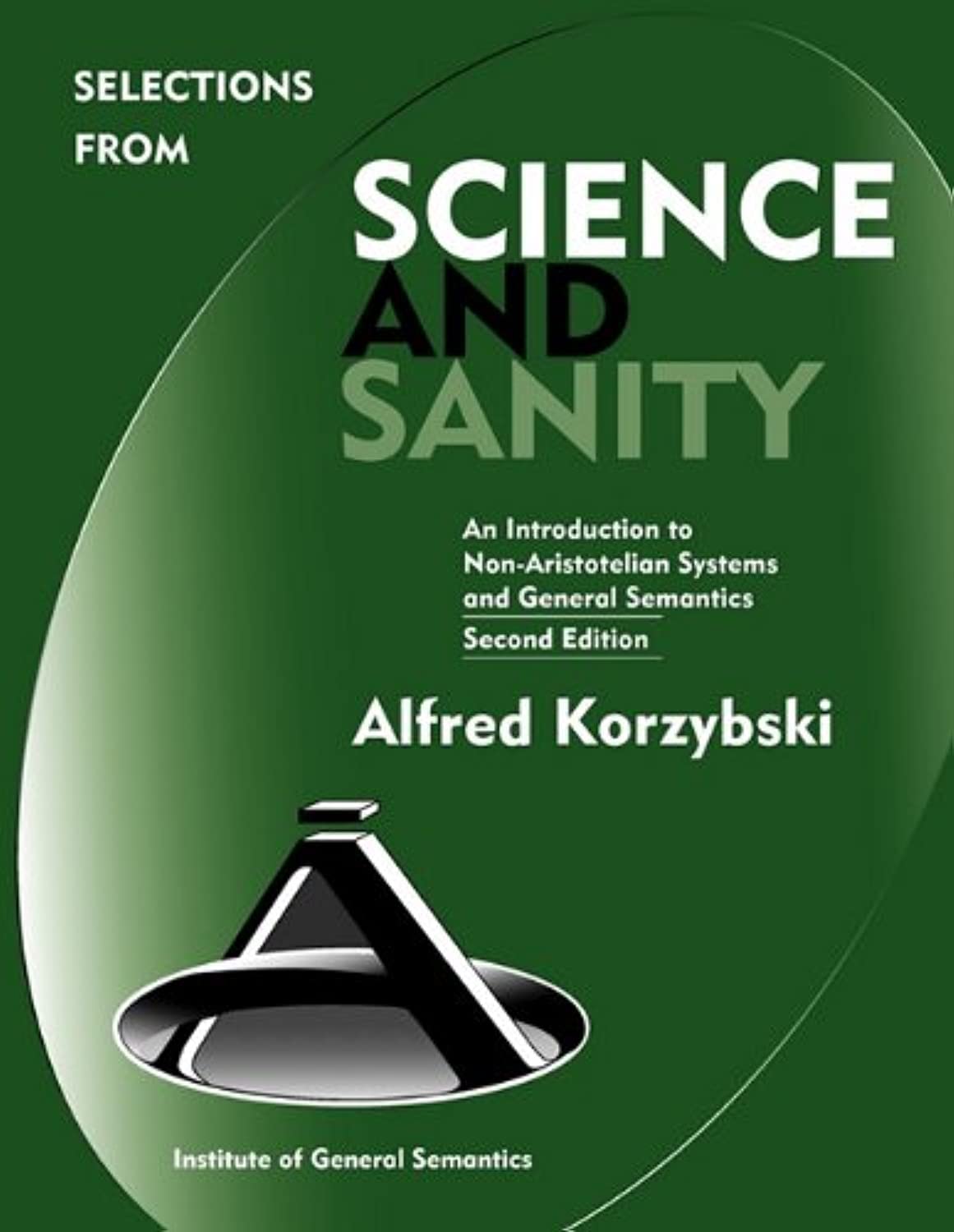 Selections from Science and Sanity: An Introduction to Non-Aristotelian Systems and General Semantics