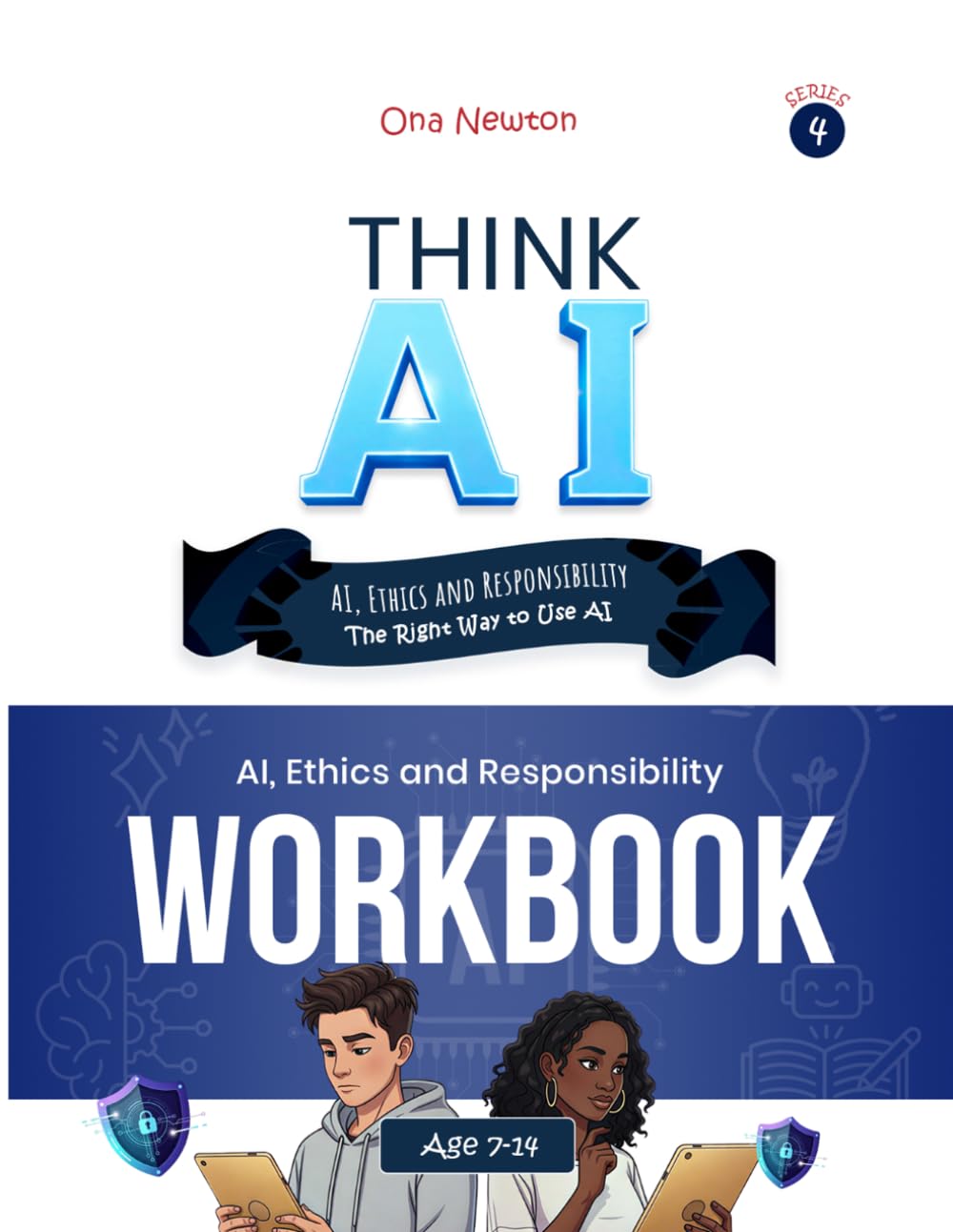 Think AI – Series 4: AI, Ethics and Responsibility | Workbook