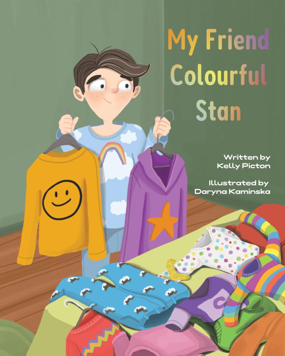 My Friend Colourful Stan: A colourful, humorous story in which friendship, kindness, and just being yourself wins.