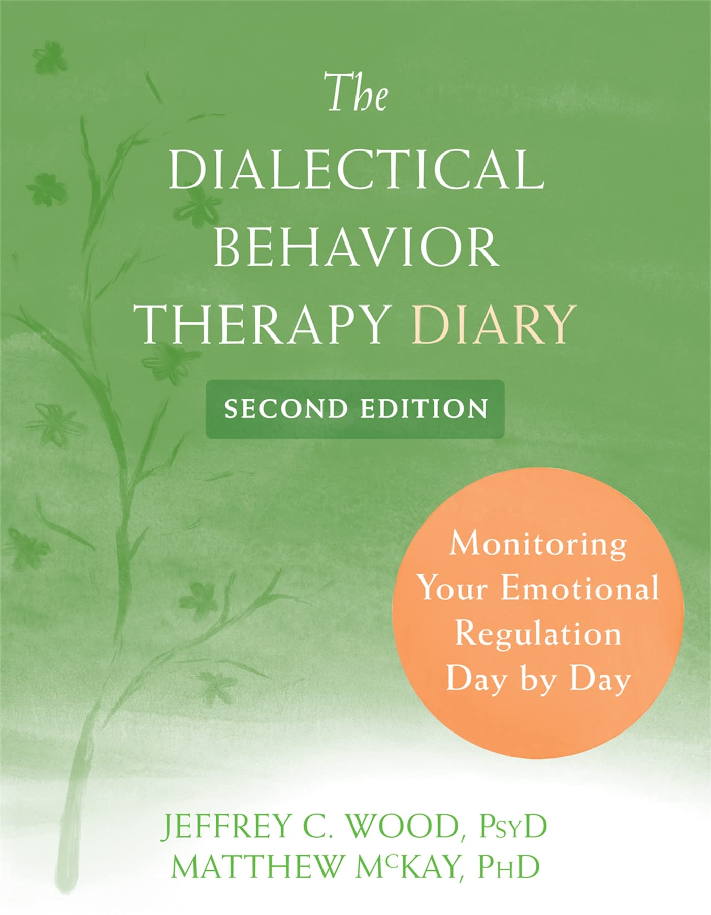 Jeffrey C. Wood - Dialectical Behavior Therapy Diary - GEBRAUCHT: Monitoring Your Emotional Regulation Day by Day