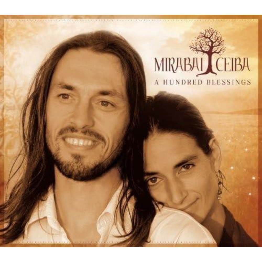 A Hundred Blessings [Audio CD] Mirabai Ceiba; Angelika Baumbach; Benjamin Wittman; Jamshied Sharifi; Markus Sieber and Thich Nhat Hanh