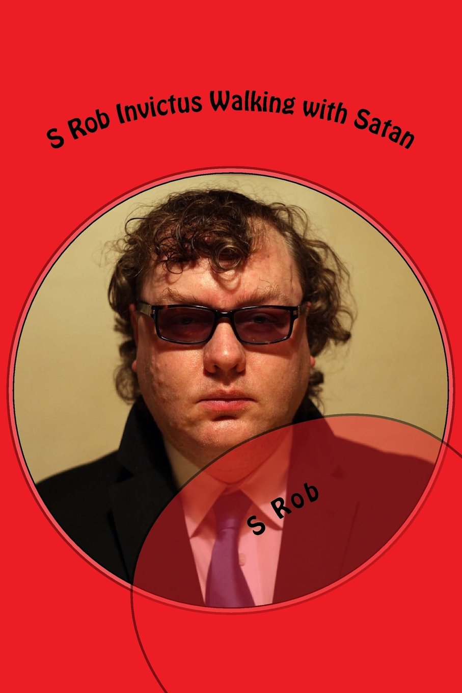 S Rob Invictus Walking With Satan