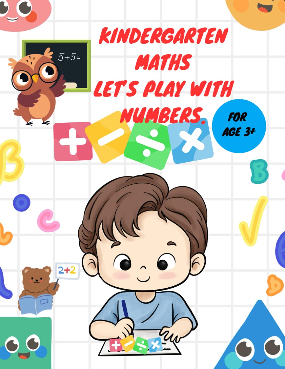 MATHS ACTIVITY BOOK FOR KIDS AGE 3 TO 5 | Fun & Learn: Preschool Math Activity Book (Ages 3-5) | Complete Kindergarten Maths Workbook.|: A Beginners ... Counting,NUmber tracing and many more..|