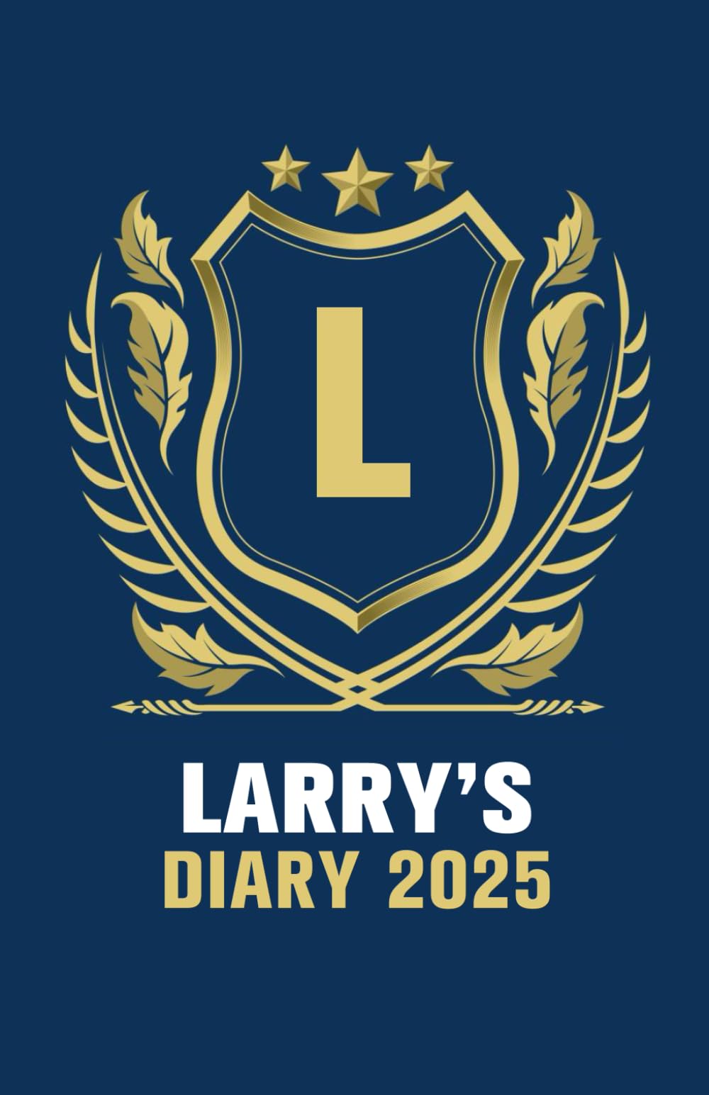 Larry's Diary: Larry Diary, Gift for Larry, Larry Journal, Larry Christmas Present