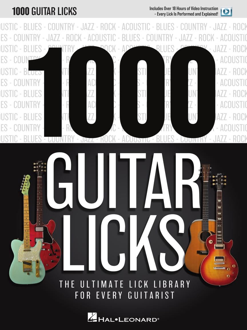 1000 Guitar Licks. Includes Media Online: The Ultimate Lick Library for Every Guitarist