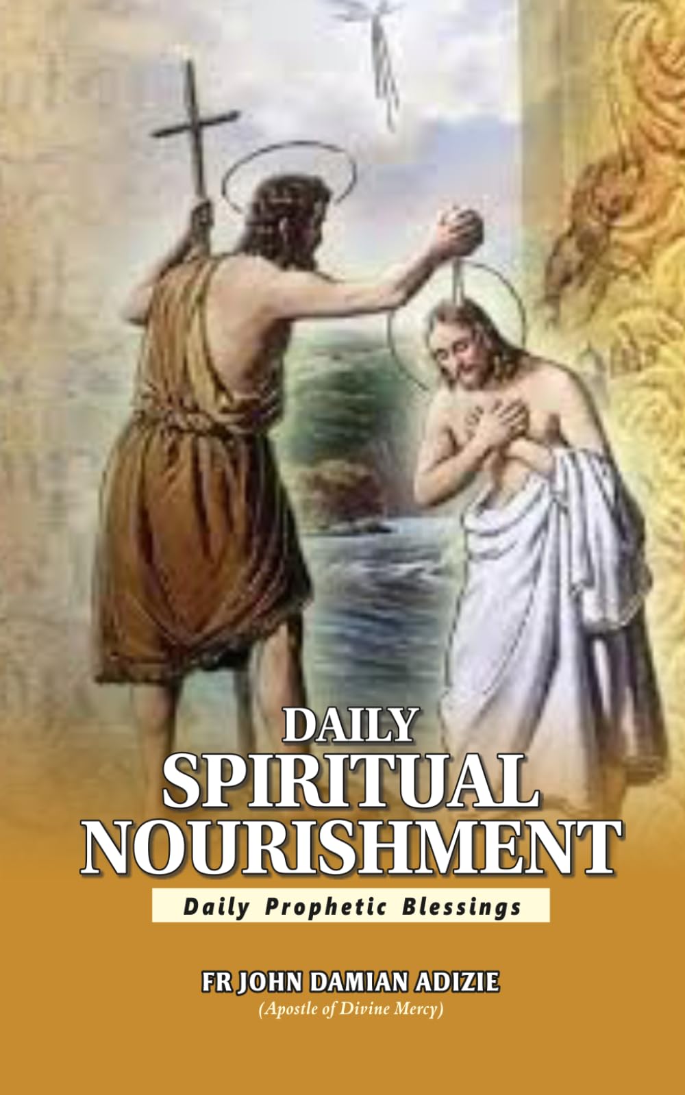 DAILY SPIRITUAL NOURISHMENT: Daily Prophetic Blessings