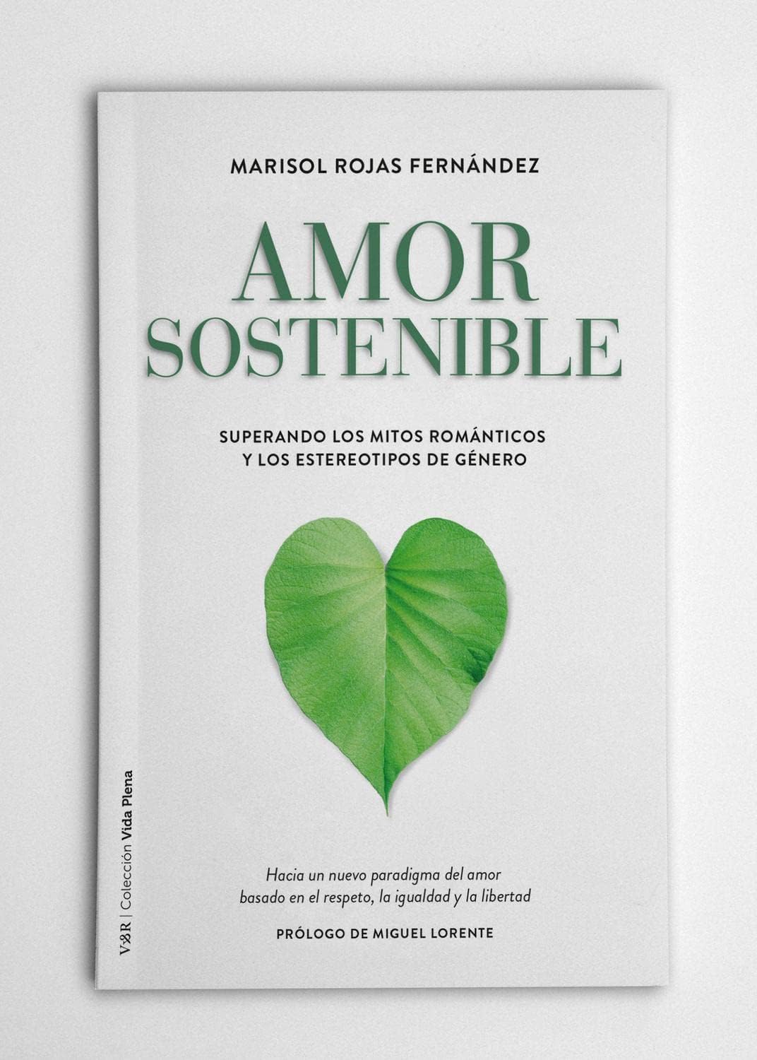Amor sostenible: Superando los mitos románticos y los estereotipos de género (Vida Plena, Band 11)