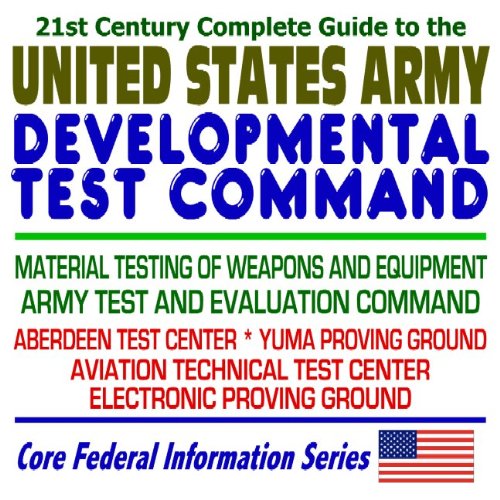 21st Century Complete Guide to United States Army Developmental Test ...