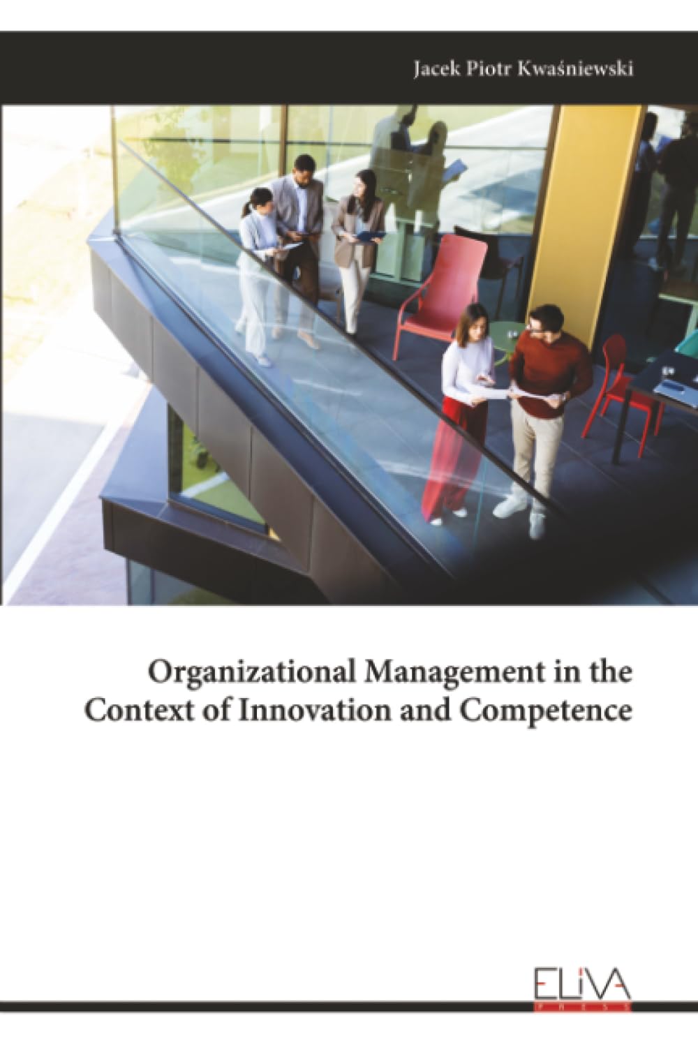 Organizational Management in the Context of Innovation and Competence