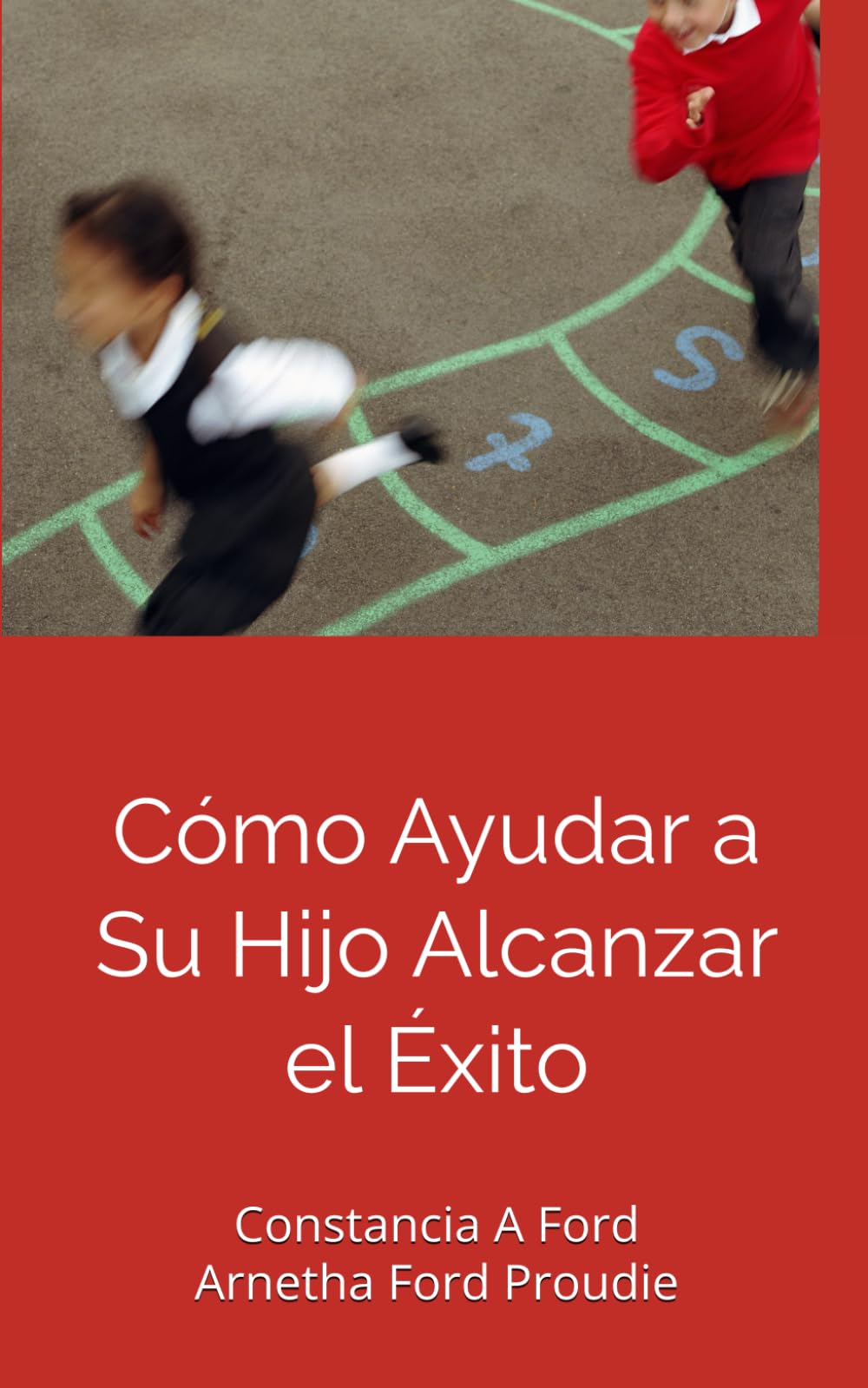 Cómo Ayudar a Su Hijo Alcanzar el Éxito