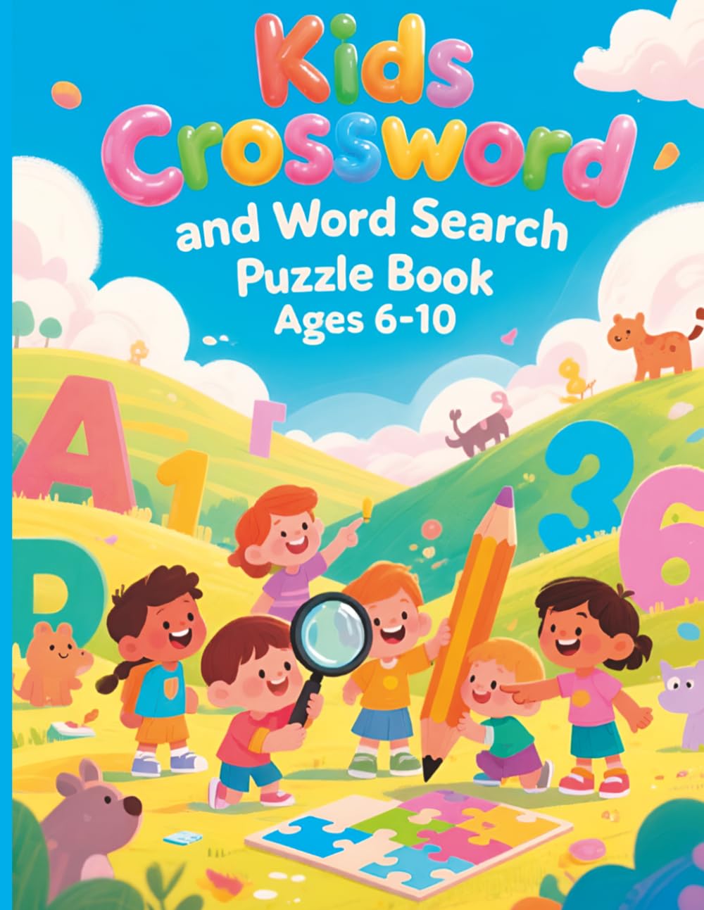 Kids Crossword and Word Search Puzzle Book Ages 6–10: Brain Boosting Word Games, Educational Activities, Vocabulary Builder & Fun Learning Puzzles for Smart Kids