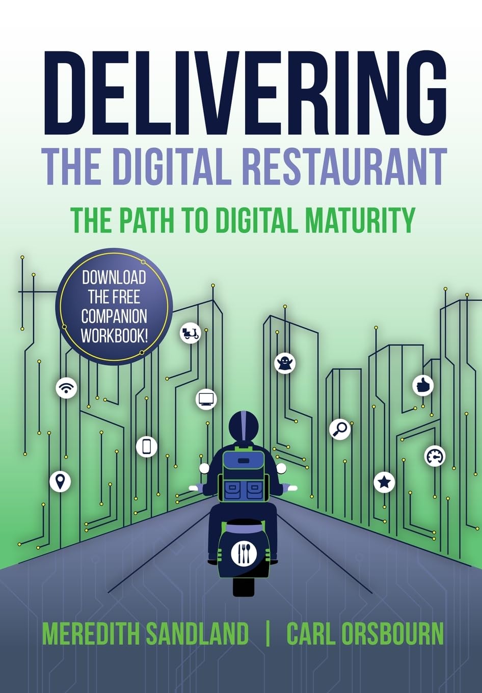 Deliver the Dish LLC Delivering Digital Restaurant: The Path to Digital Maturity