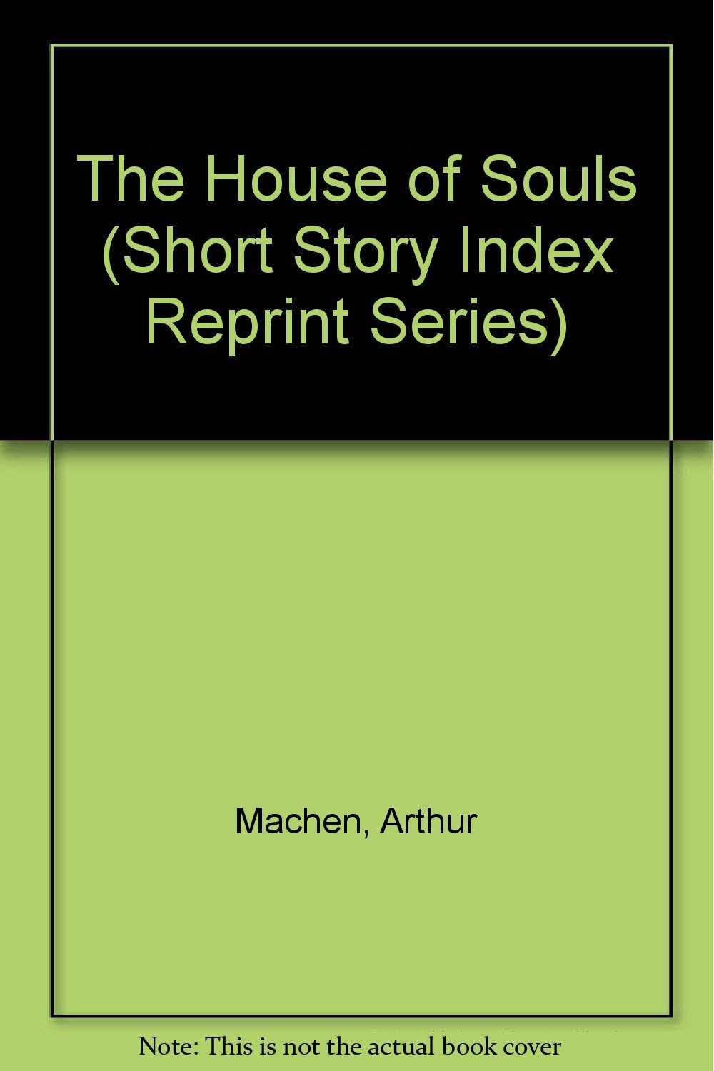 Buy The House of Souls (Short Story Index Reprint Series) — BookShops.in