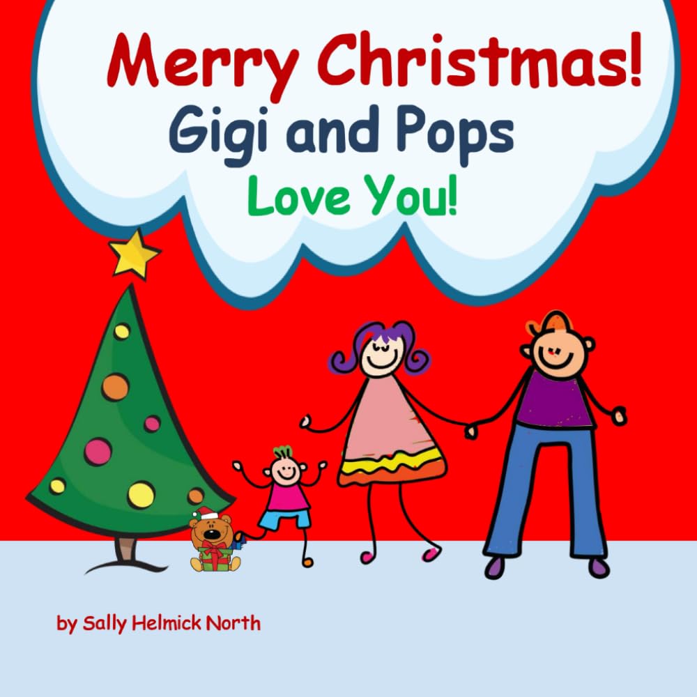 Merry Christmas! Gigi and Pops Love You! (Christmas Book)