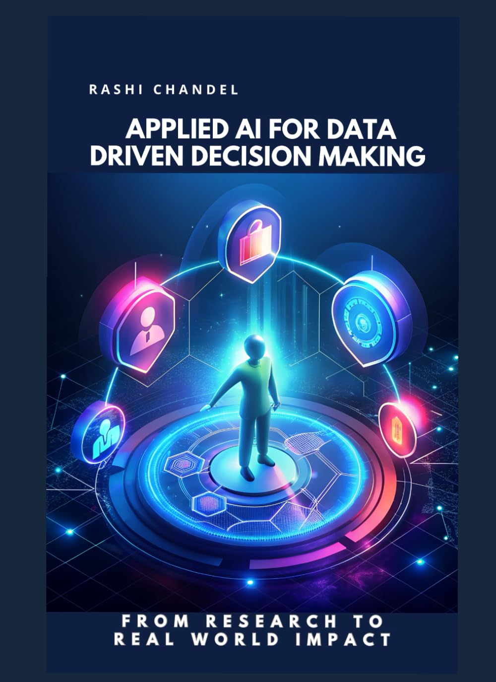 Applied AI for Data-Driven Decision Making From Research to Real-World Impact