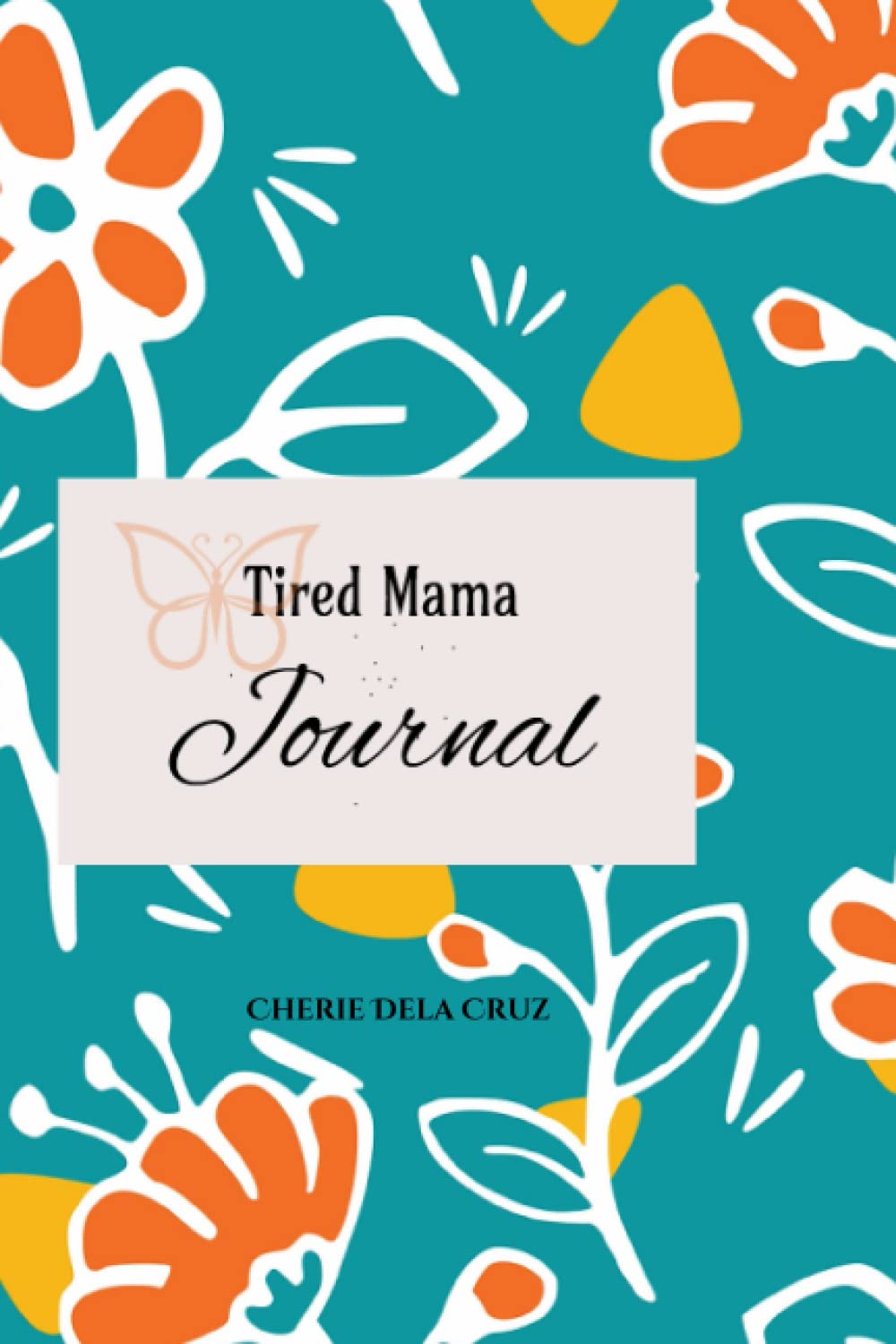 Tired Mama Journal