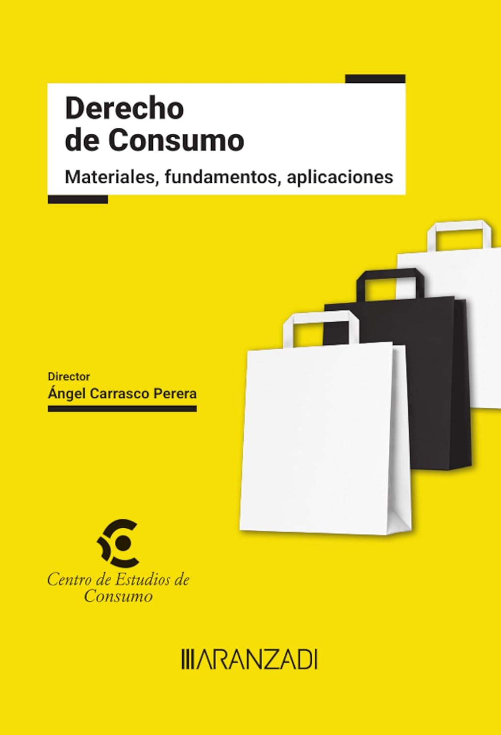 Derecho de Consumo. Materiales, fundamentos, aplicaciones (Monografía de Bolsillo) (Spanish Edition)
