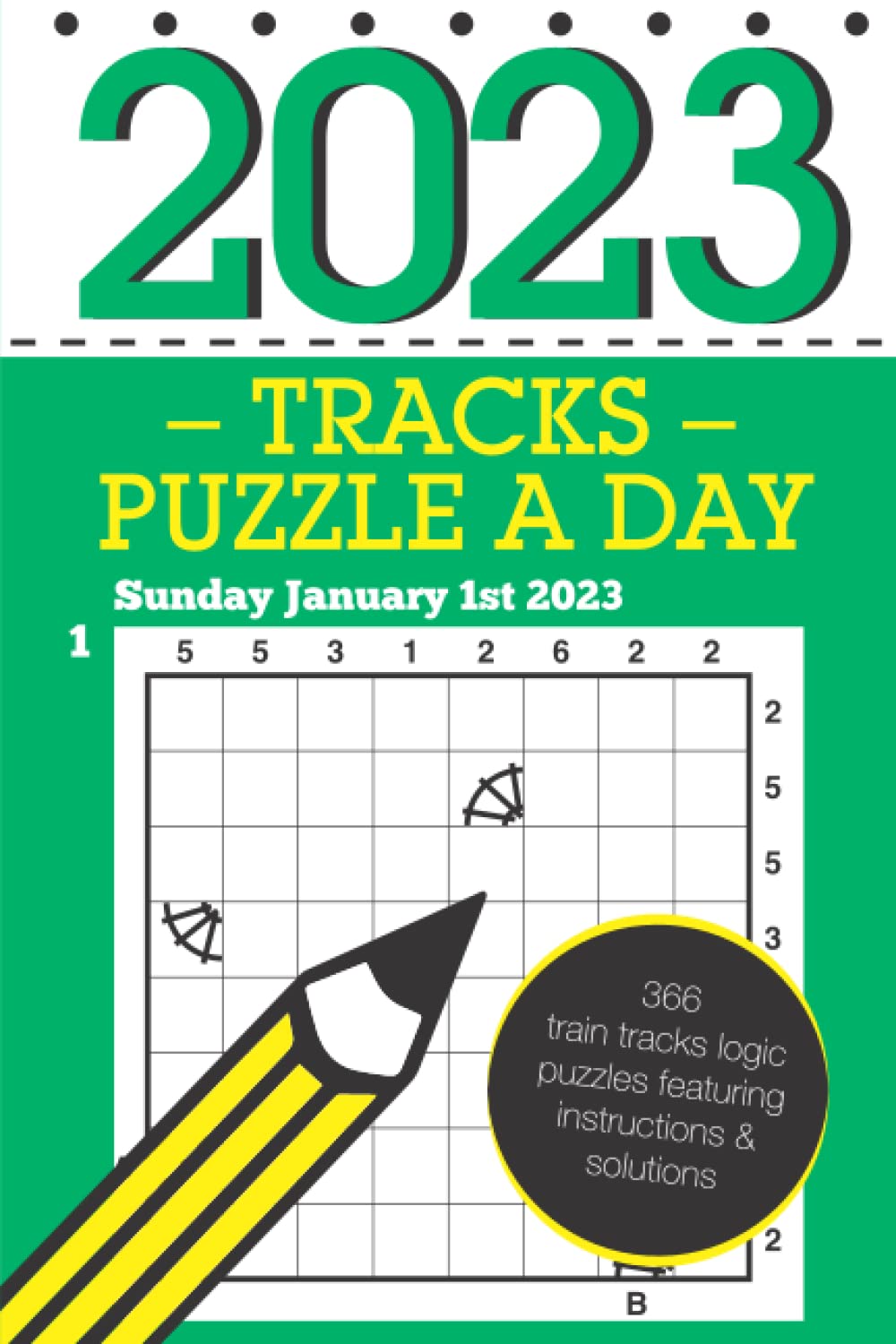 Tracks Puzzle a Day 2023: 366 daily train tracks logic puzzles