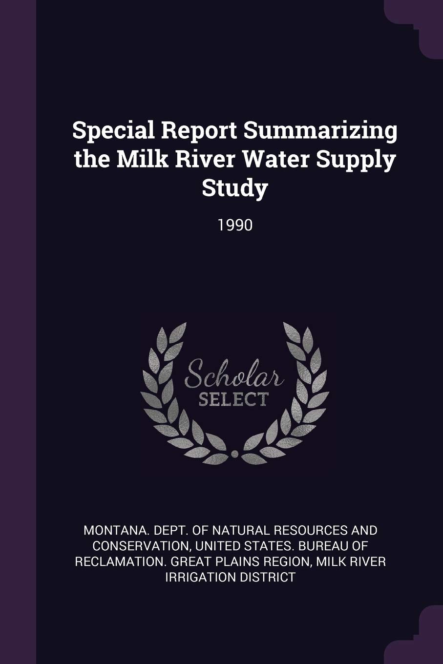 Special Report Summarizing the Milk River Water Supply Study: 1990
