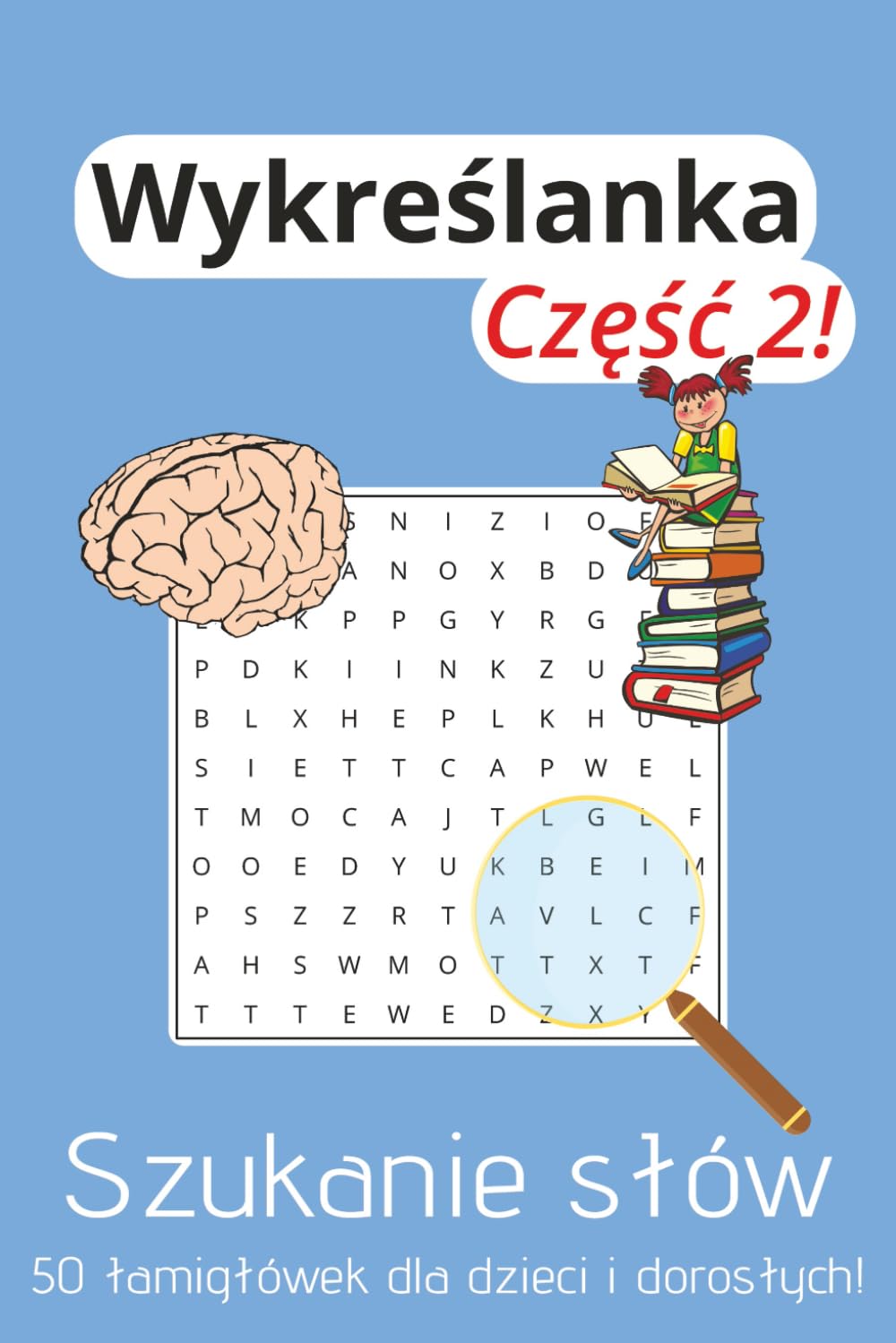 Wykreślanka relaksacyjna! Cz. 2: Szukaj słówek i zrelaksuj się - część 2| A5, 100 stron | 50 nowych wykreślanek do wyciszenia, relaksu, nauki