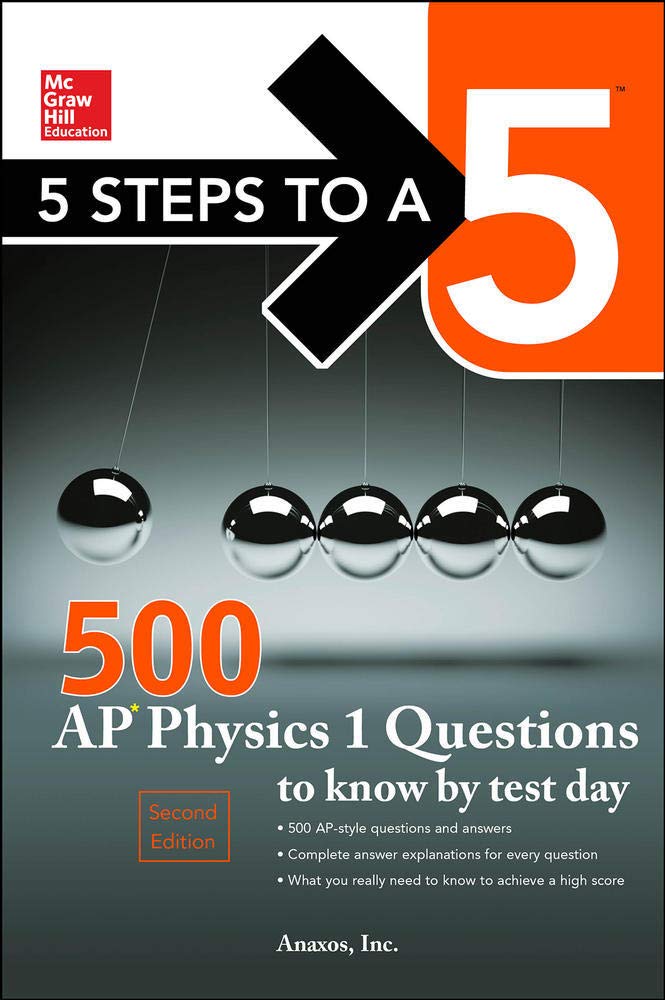5 Steps to a 5 500 AP Physics 1 Questions