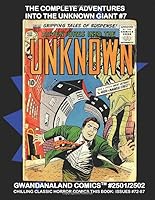 The Complete Adventures Into The Unknown Giant #7: Gwandanaland Comics #2501/2502 - Stories From 16 Complete Issues - Classic Suspense Comics (Gwandanaland Comcis) 1709381507 Book Cover