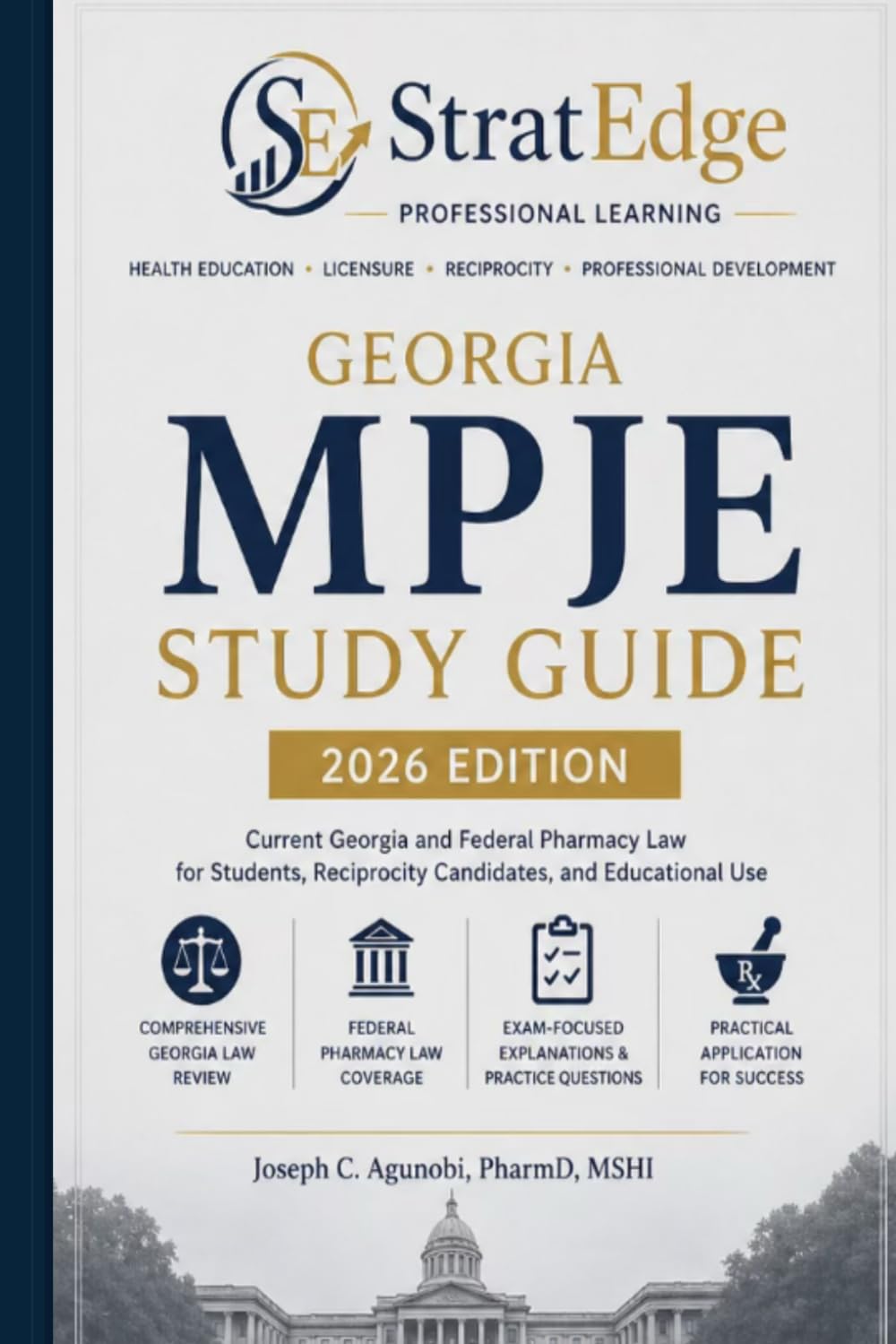 Georgia MPJE Study Guide: Current Georgia and Federal Pharmacy Law for Students, Reciprocity Candidates, and Educational Use