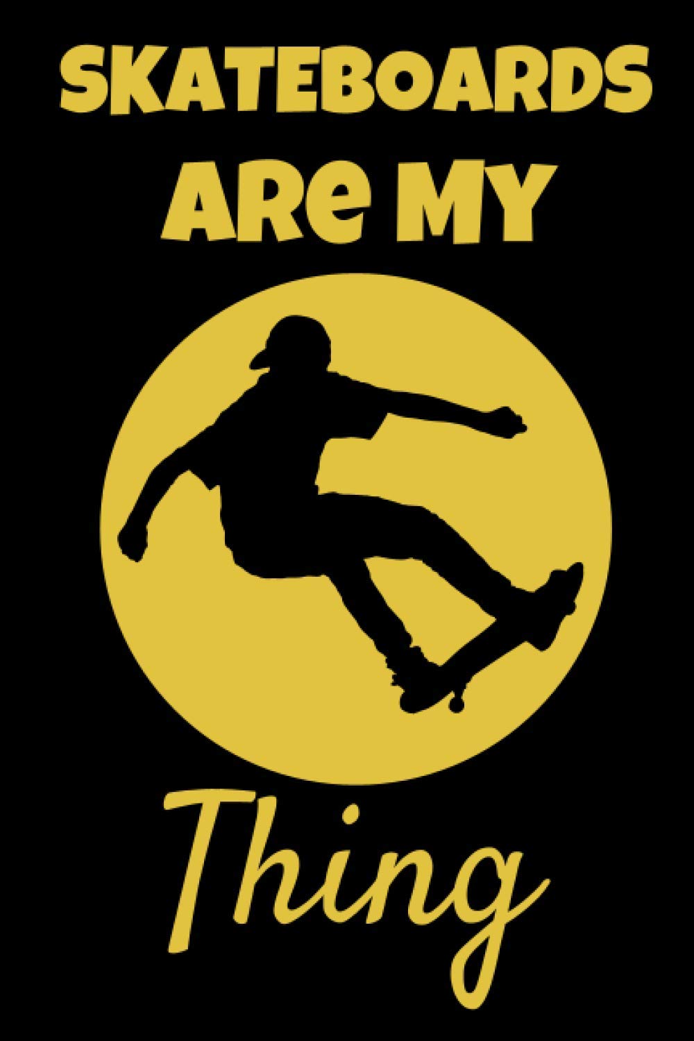 Skateboards Are My Thing: This Skateboard 6x9in Composition Notebook makes a great gift for any skateboarder. Ideal gift for Xmas or Birthday for Boys, Girls and Teens. Great Stocking Filler/Stuffer.