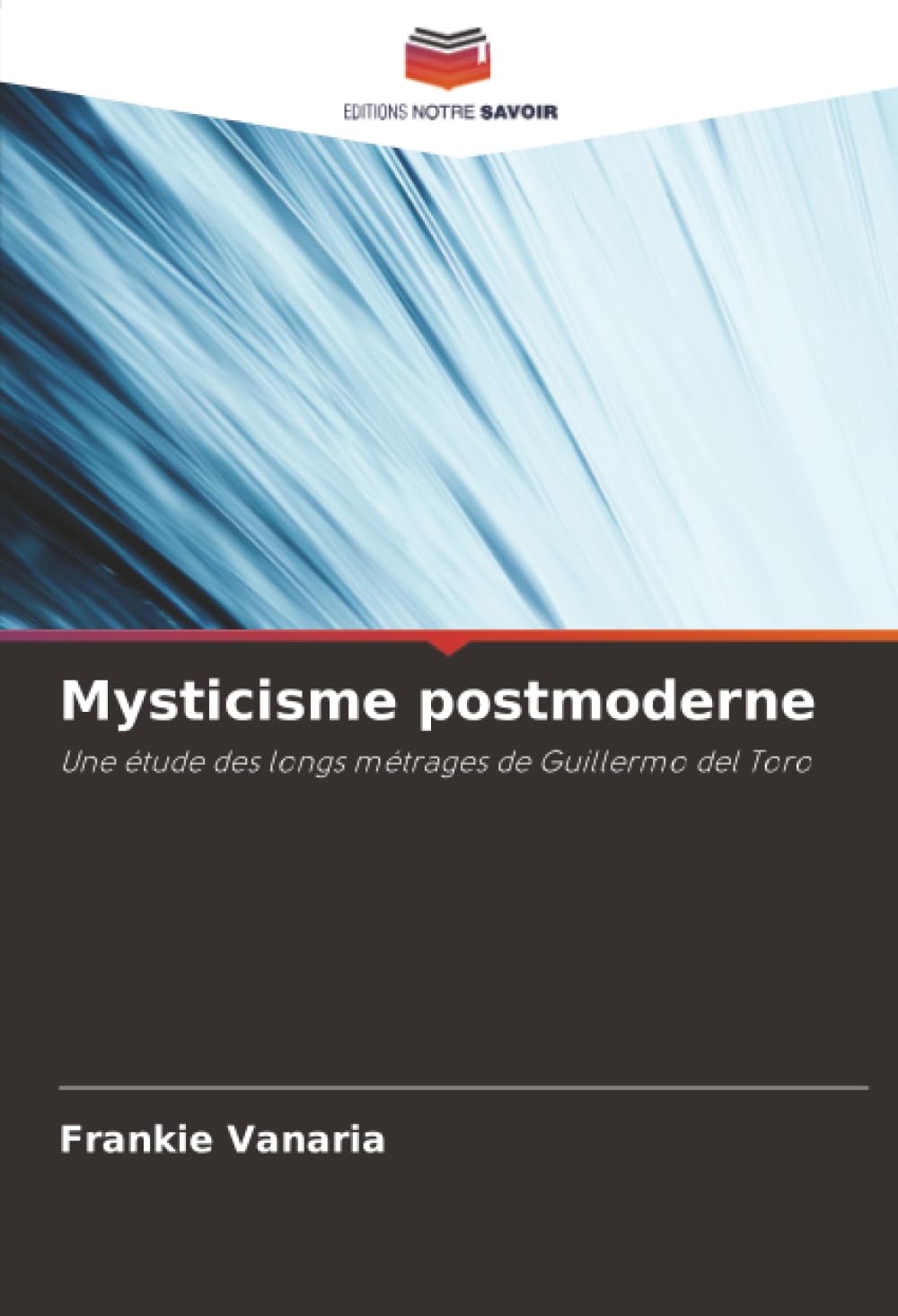 Mysticisme postmoderne: Une étude des longs métrages de Guillermo del Toro