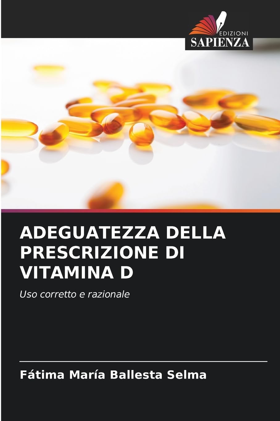 ADEGUATEZZA DELLA PRESCRIZIONE DI VITAMINA D: Uso corretto e razionale