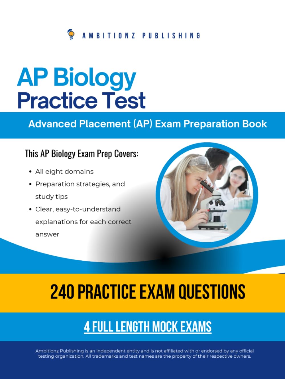 AP Biology Practice Test: A Practical Test Prep Workbook with 240 Multiple-Choice Questions, 4 Mock Exams, and Clear Answer Explanations to Help You Pass on Your First Try