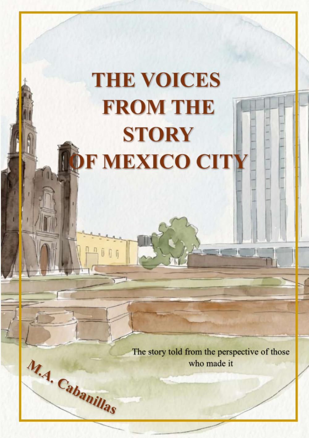 THE VOICES FROM THE STORY OF MEXICO CITY (RALLY CDMX PASS)