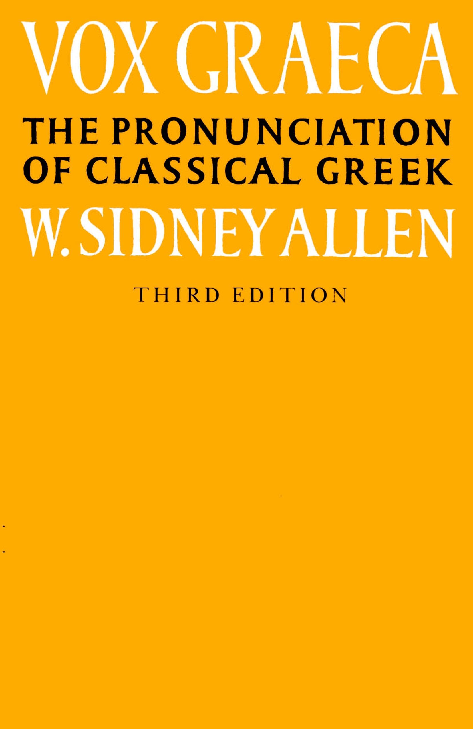 Vox Graeca: The Pronunciation of Classical Greek